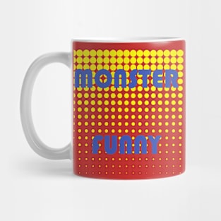 Monster Funny Mug